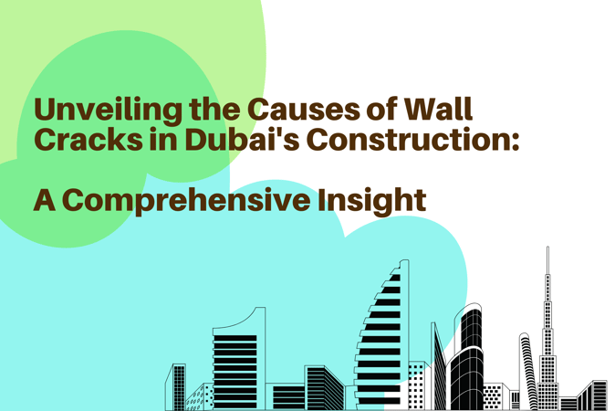 Causes of Wall Cracks in Dubai’s Construction: A Comprehensive Insight